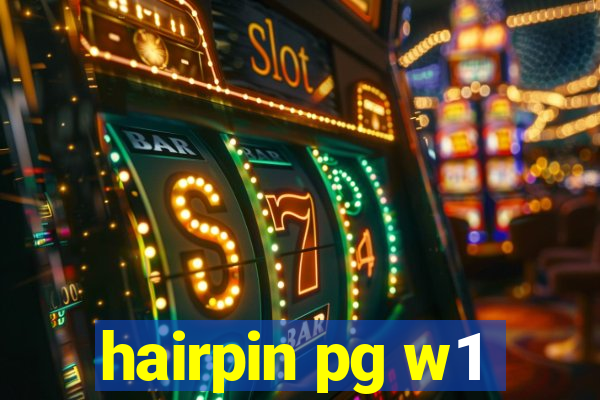 hairpin pg w1